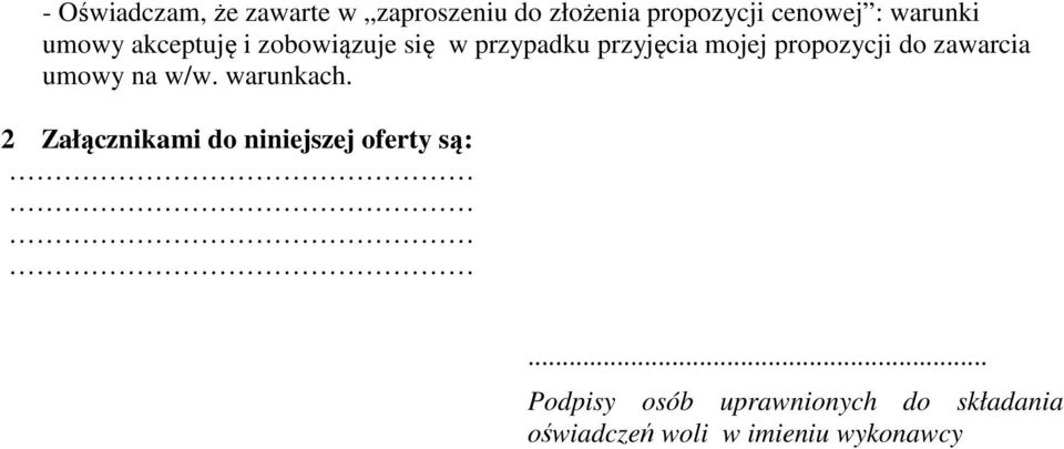 propozycji do zawarcia umowy na w/w. warunkach.