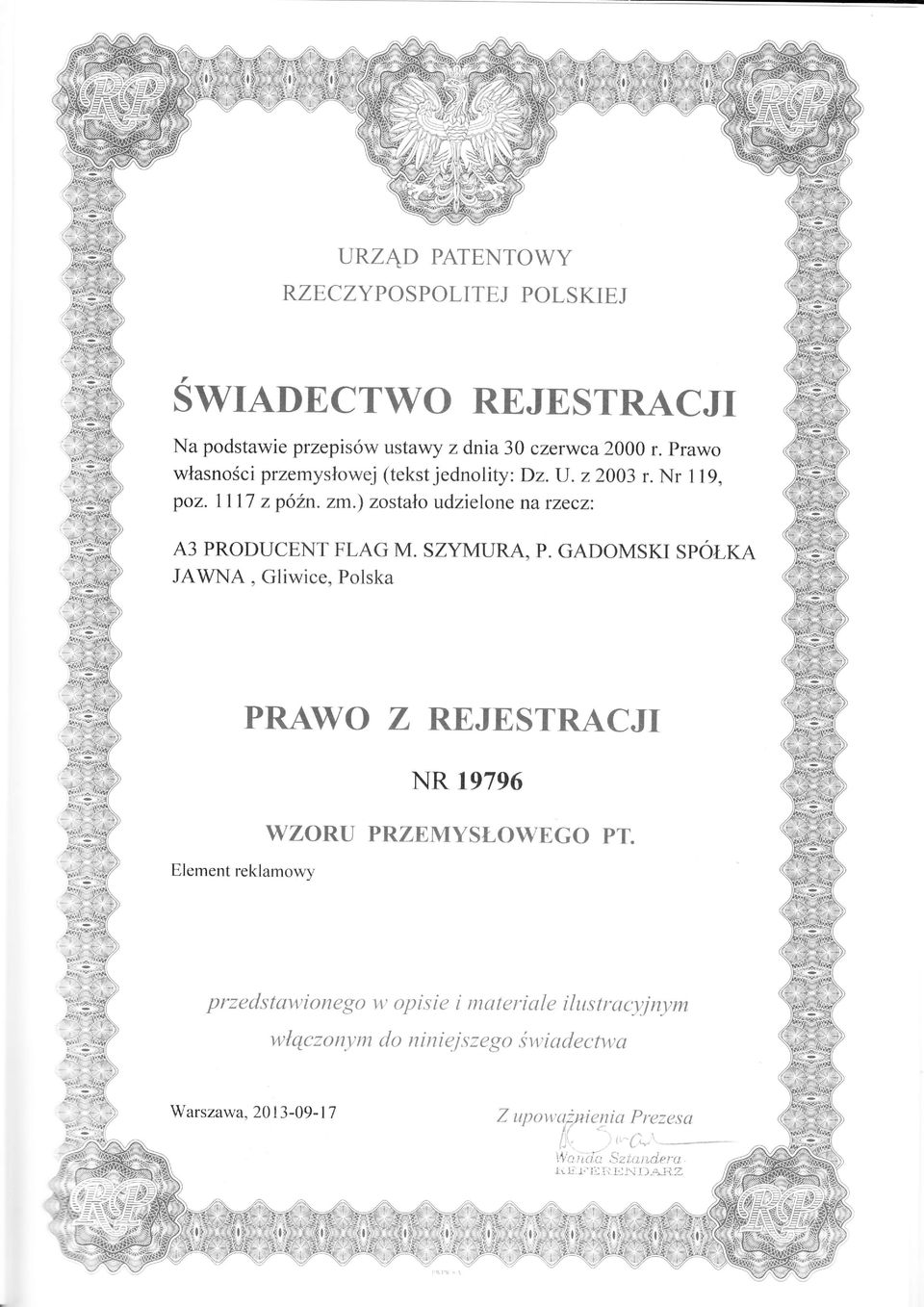 GADOMSKI SPOŁKA JAWNA. Gliwice. Polska PRAWO Z REJESTRACJI NR 19796 wzoru PRZEMYSŁOWEGO PT.