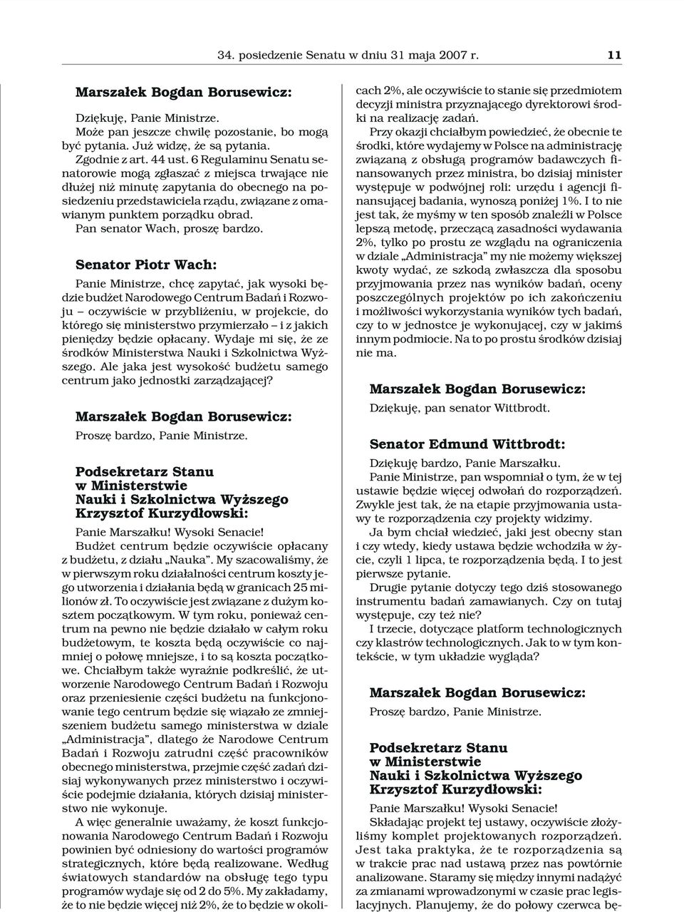 Pan senator Wach, proszê bardzo.