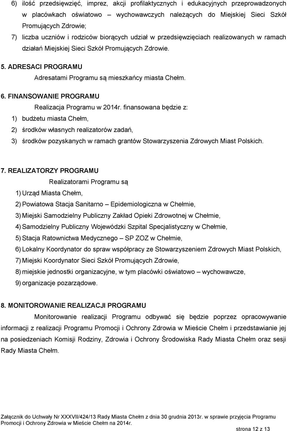 FINANSOWANIE PROGRAMU Realizacja Programu w 2014r.