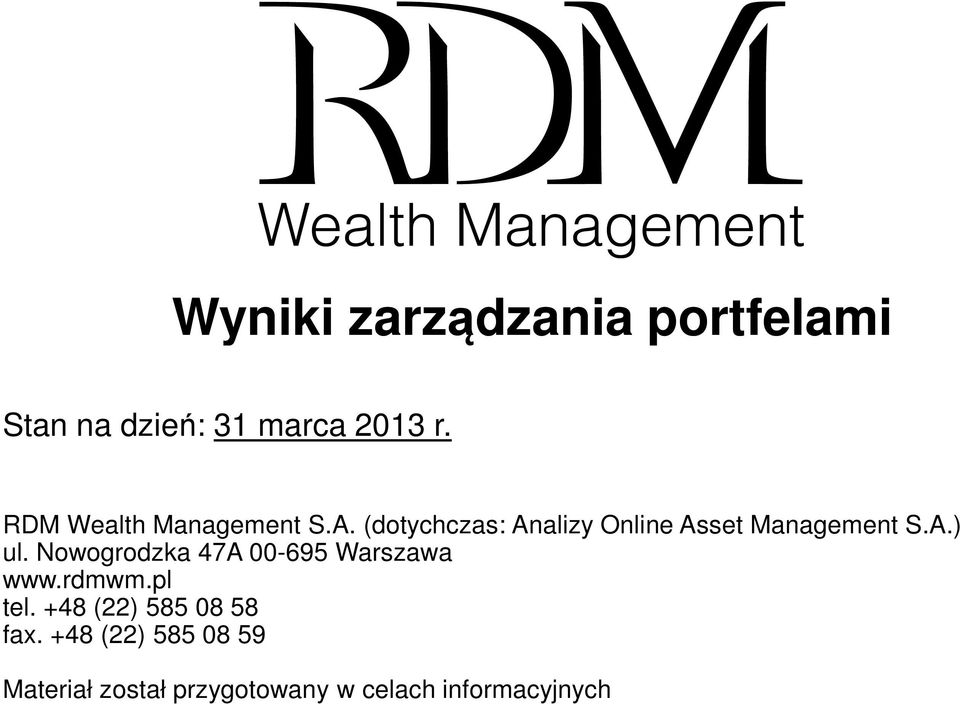 (dotychczas: Analizy Online Asset Management S.A.) ul.