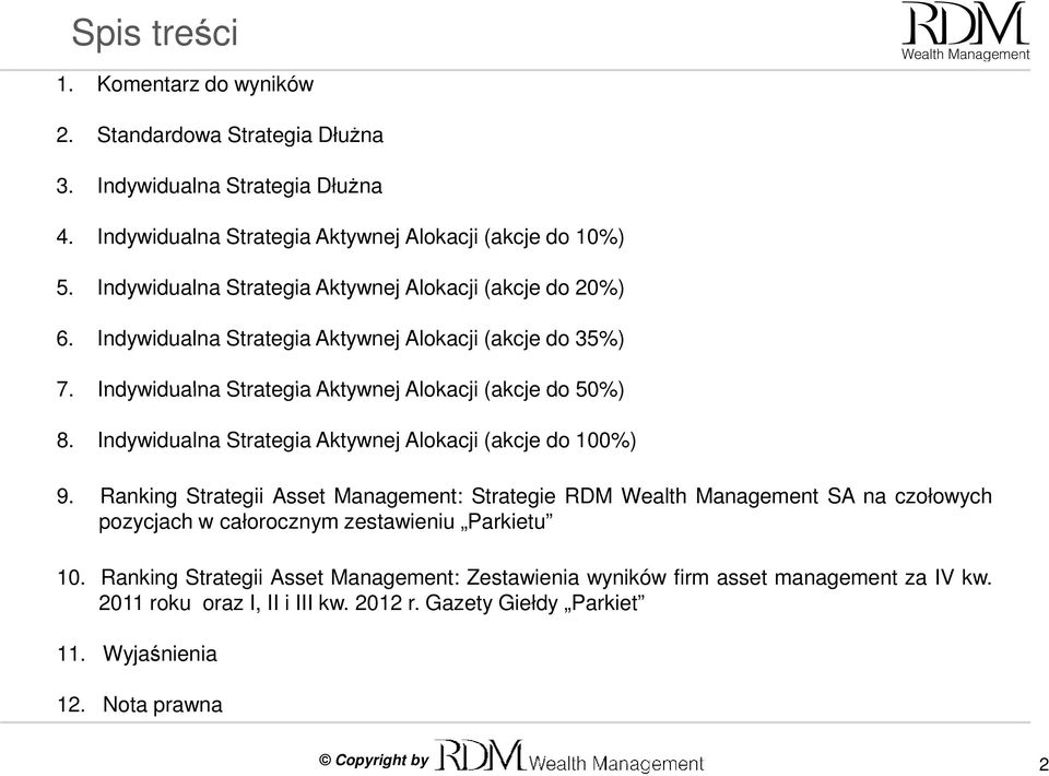 Indywidualna Strategia Aktywnej Alokacji (akcje do 100%) 9.