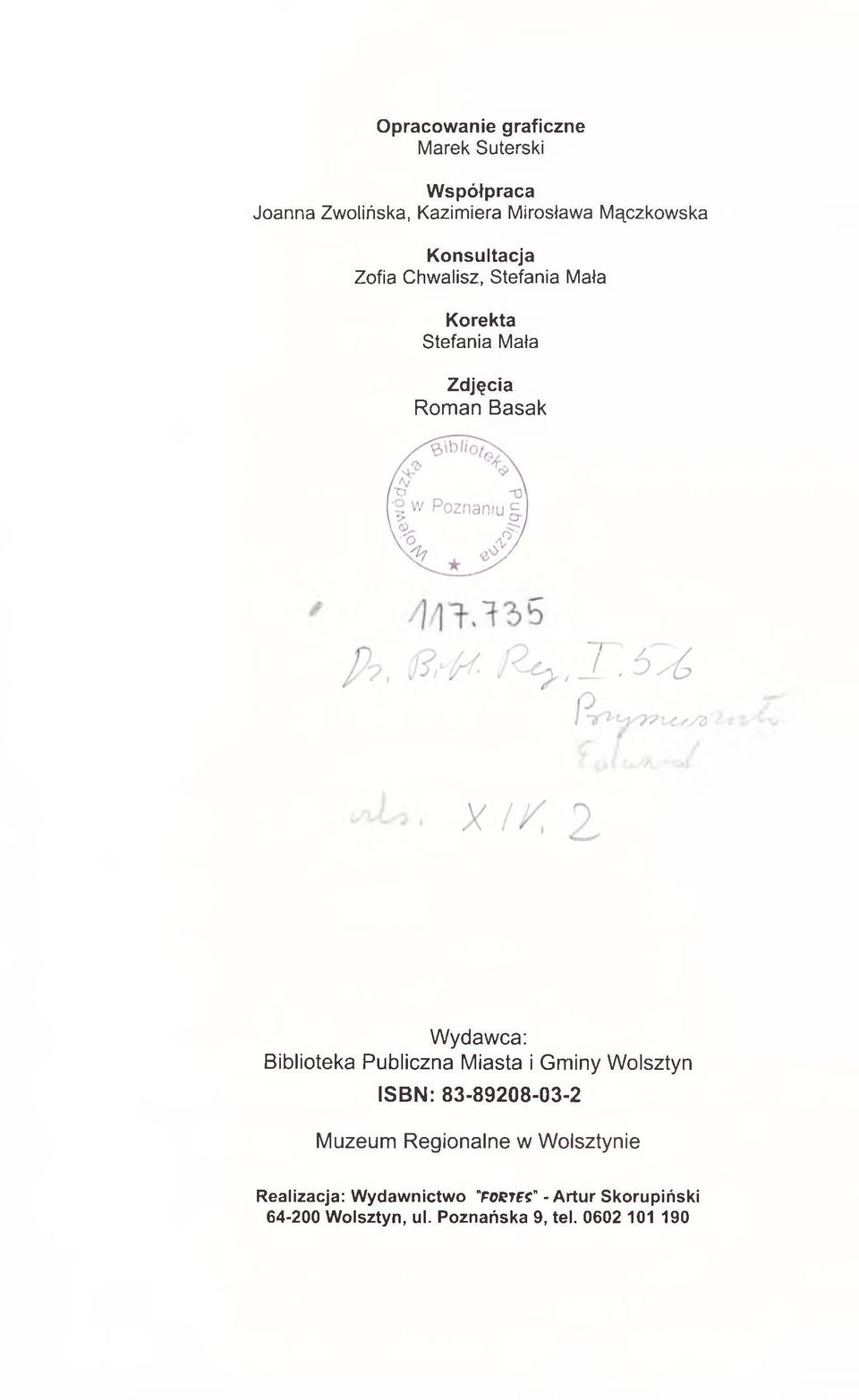 Basak Wydawca: Biblioteka Publiczna Miasta i Gminy Wolsztyn ISBN: 83-89208-03-2 Muzeum Regionalne w