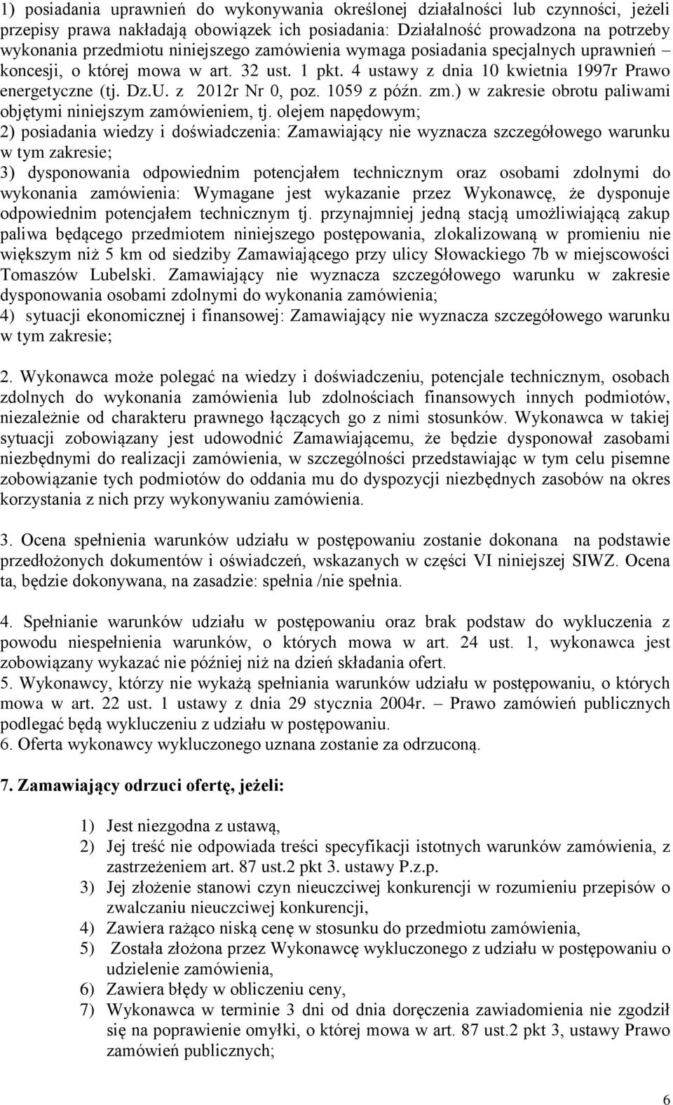 1059 z późn. zm.) w zakresie obrotu paliwami objętymi niniejszym zamówieniem, tj.