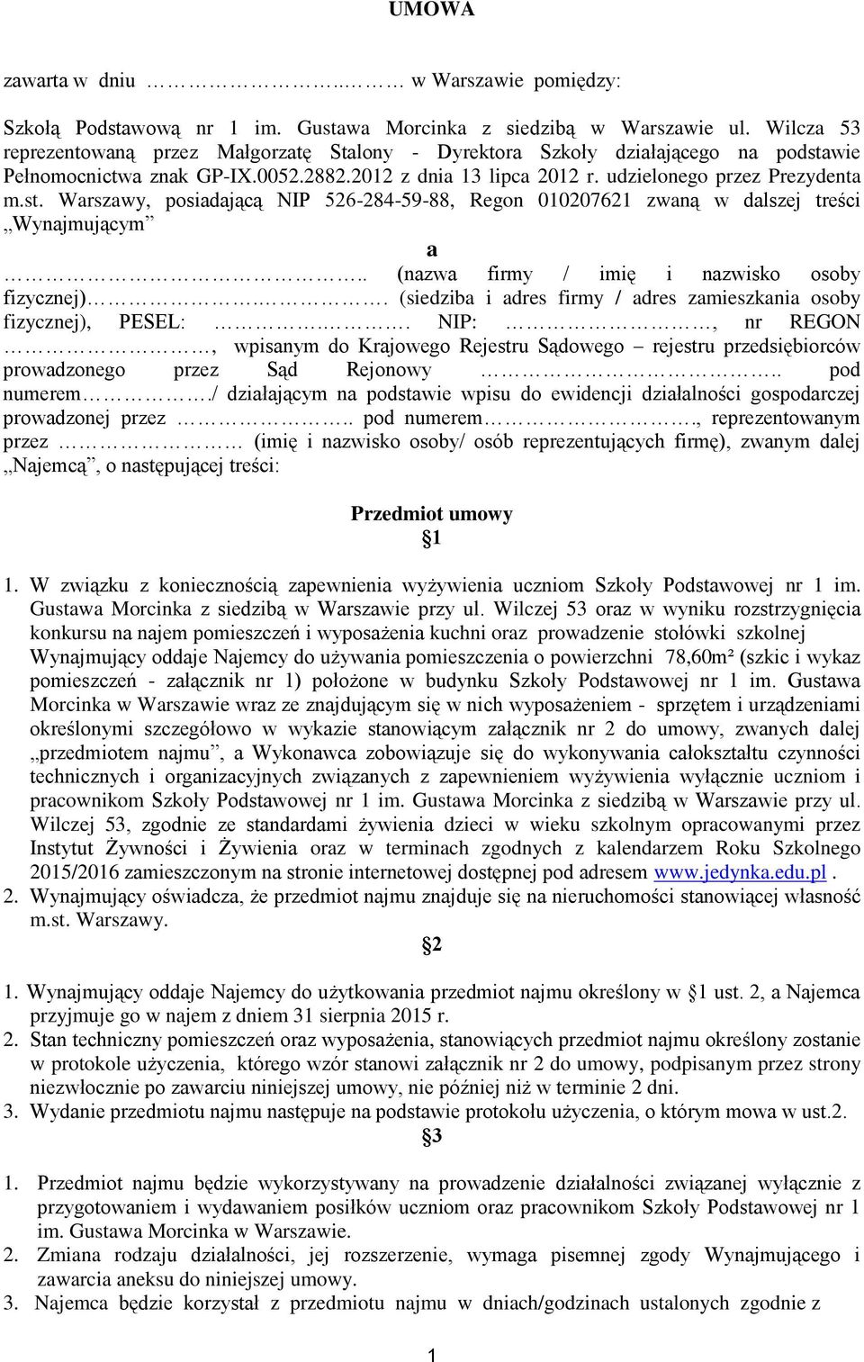 . (nazwa firmy / imię i nazwisko osoby fizycznej).. (siedziba i adres firmy / adres zamieszkania osoby fizycznej), PESEL:.