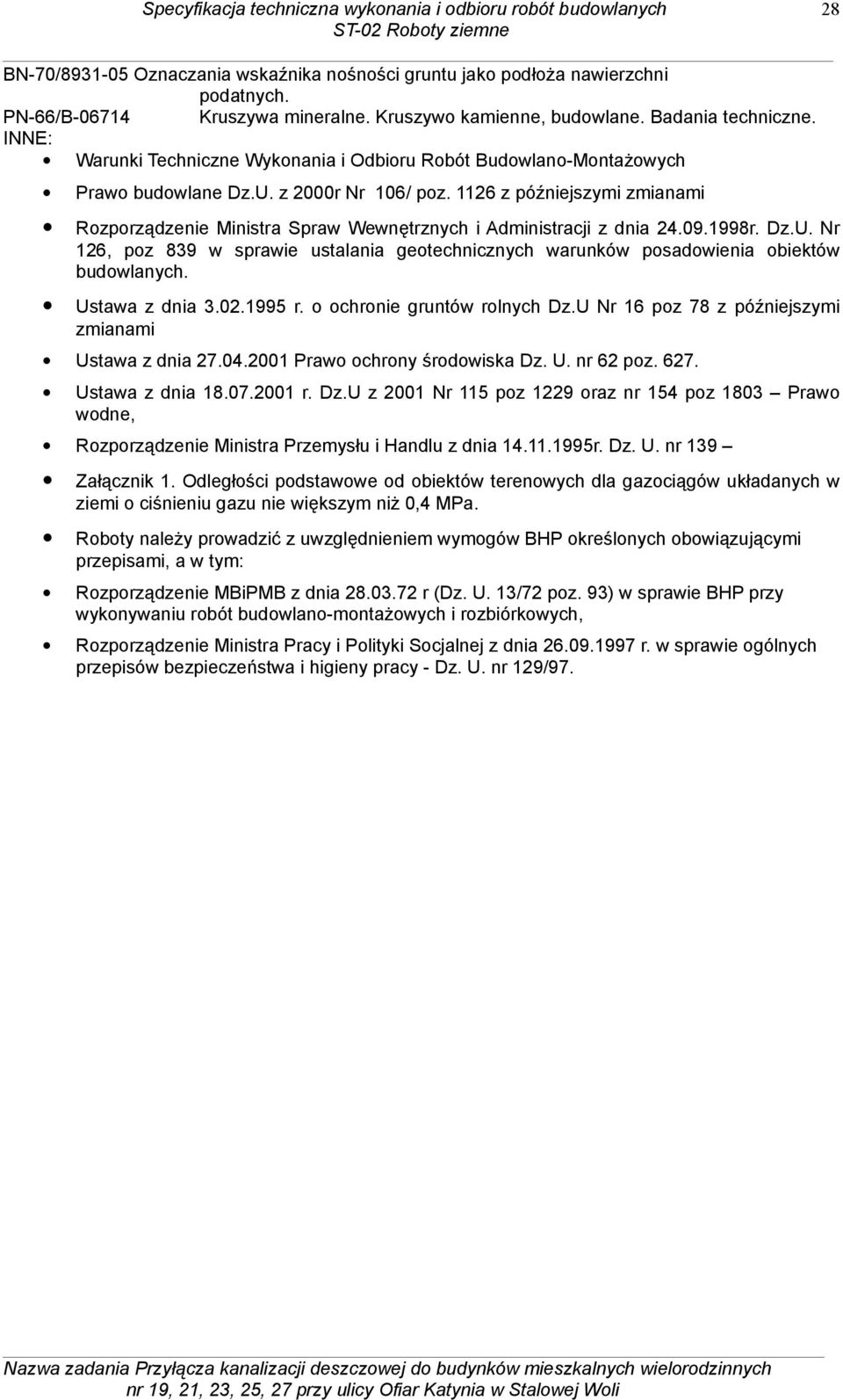 1126 z późniejszymi zmianami Rozporządzenie Ministra Spraw Wewnętrznych i Administracji z dnia 24.09.1998r. Dz.U.