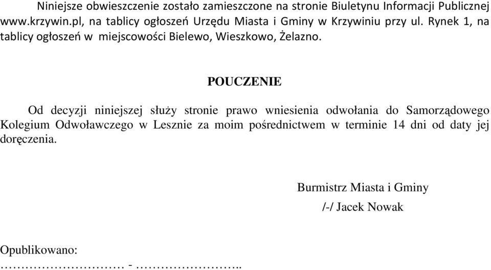 Rynek 1, na tablicy ogłoszeń w miejscowości Bielewo, Wieszkowo, Żelazno.