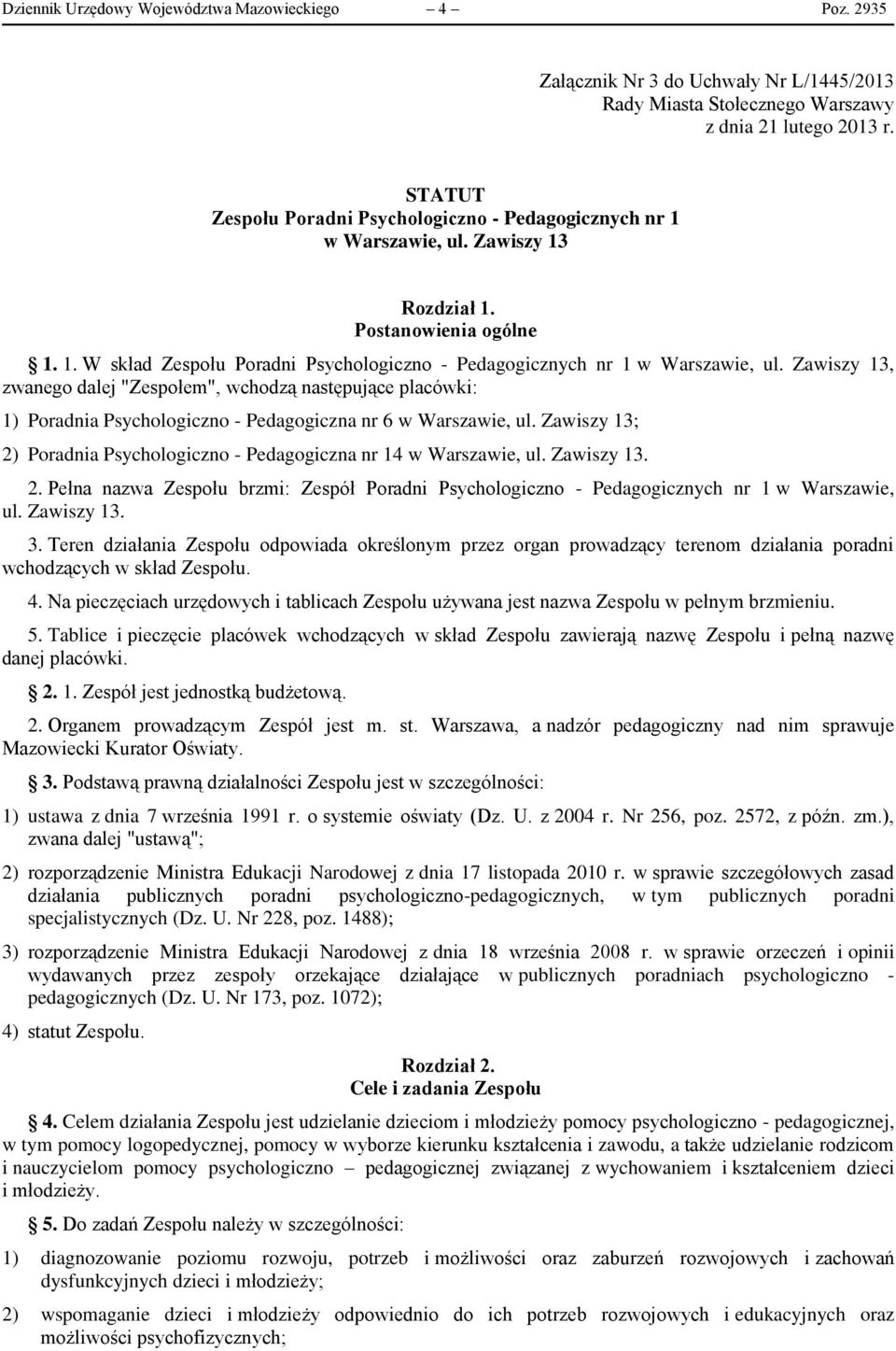 Postanowienia ogólne 1. 1. W skład Zespołu Poradni Psychologiczno - Pedagogicznych nr 1 w Warszawie, ul.