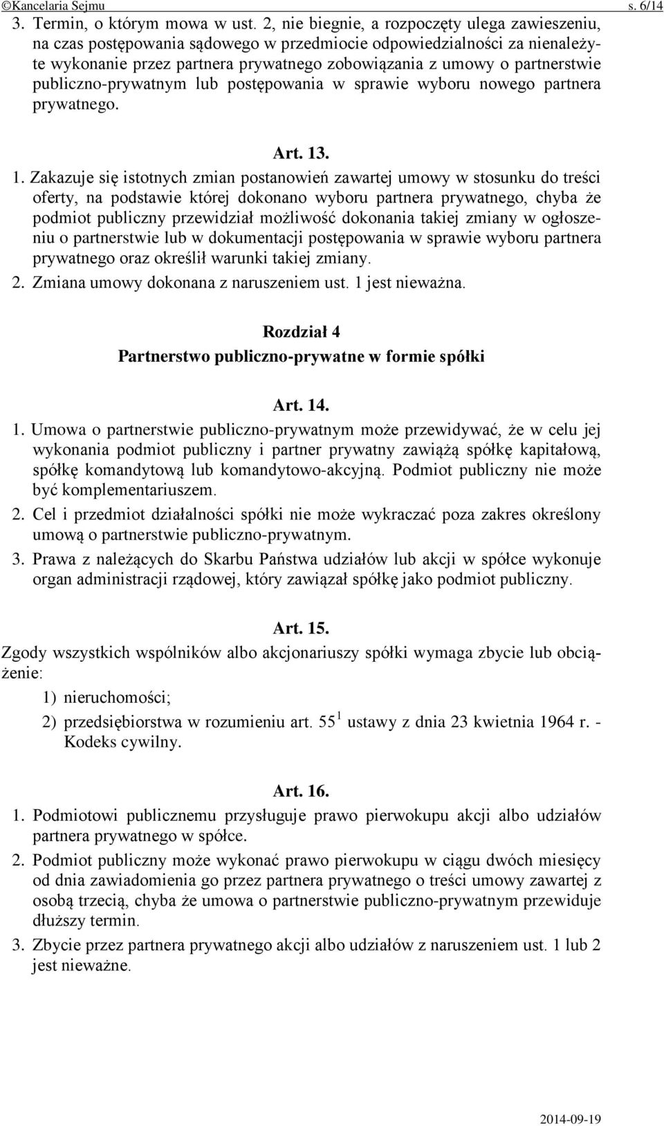 publiczno-prywatnym lub postępowania w sprawie wyboru nowego partnera prywatnego. Art. 13