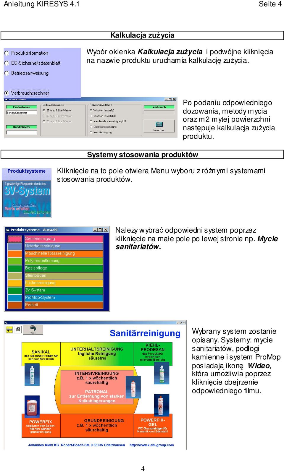 Kliknięcie na to pole otwiera Menu wyboru z różnymi systemami stosowania produktów.