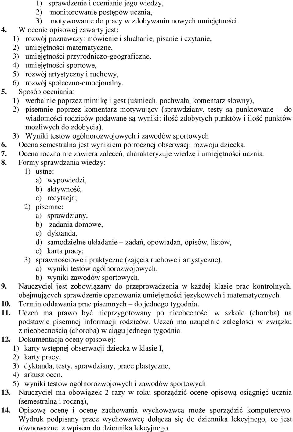 rozwój artystyczny i ruchowy, 6) rozwój społeczno-emocjonalny. 5.