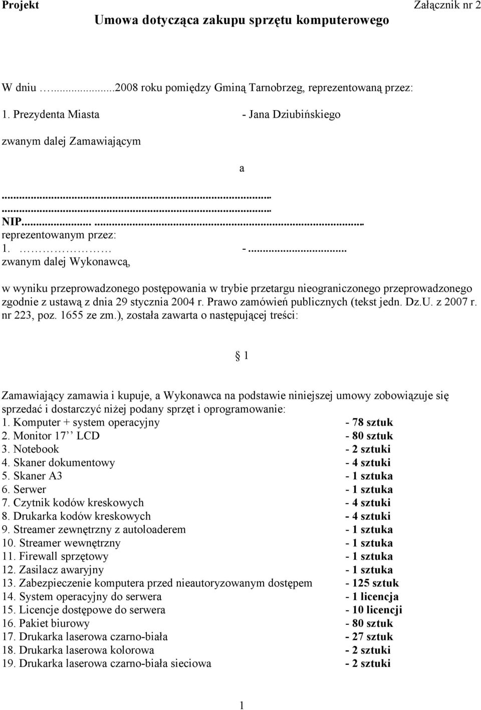 Prawo zamówień publicznych (tekst jedn. Dz.U. z 2007 r. nr 223, poz. 1655 ze zm.