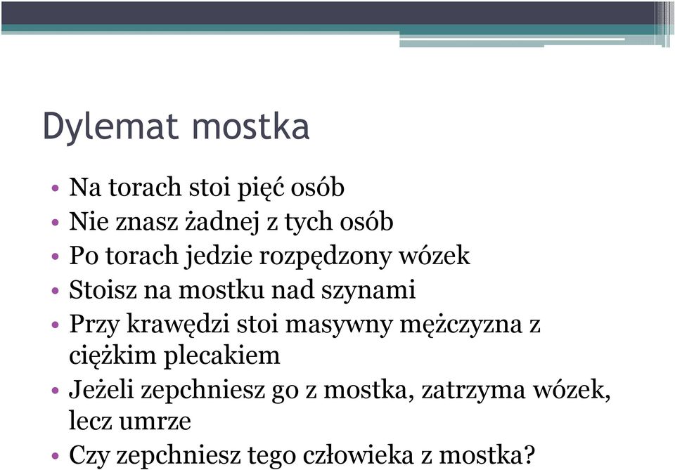 krawędzi stoi masywny mężczyzna z ciężkim plecakiem Jeżeli zepchniesz