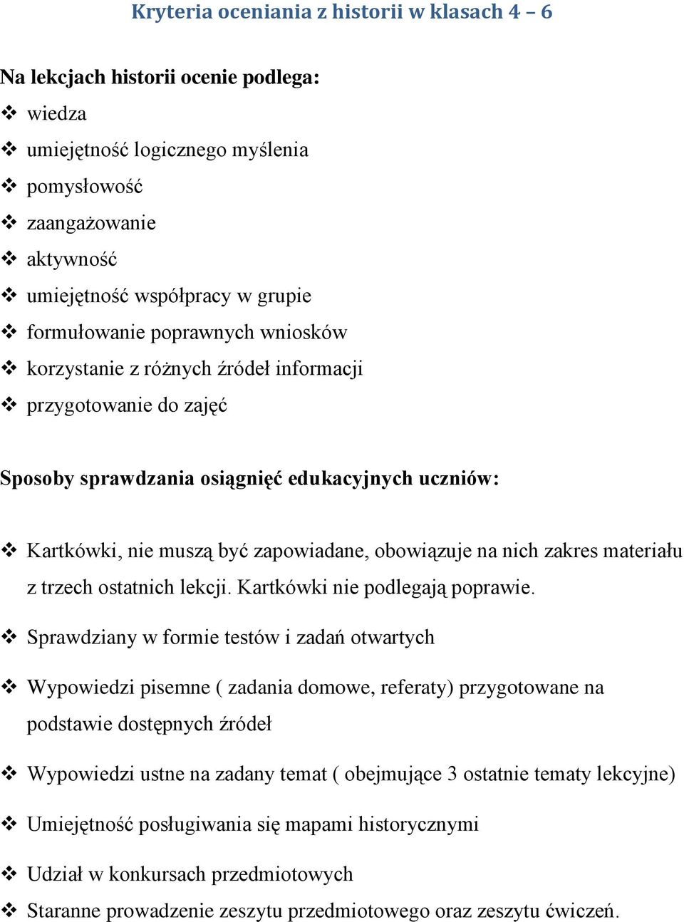 nich zakres materiału z trzech ostatnich lekcji. Kartkówki nie podlegają poprawie.