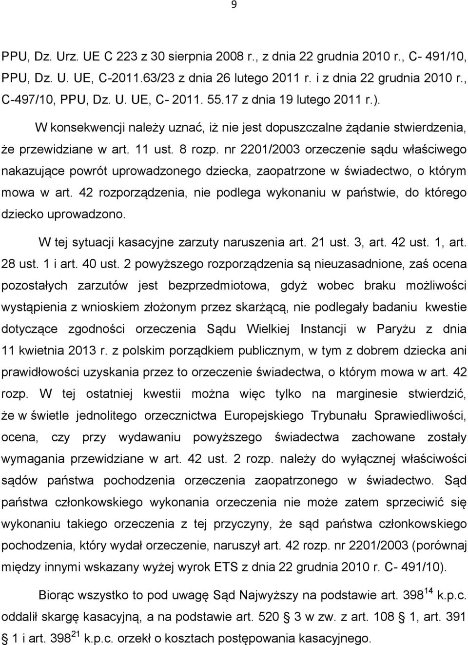 nr 2201/2003 orzeczenie sądu właściwego nakazujące powrót uprowadzonego dziecka, zaopatrzone w świadectwo, o którym mowa w art.