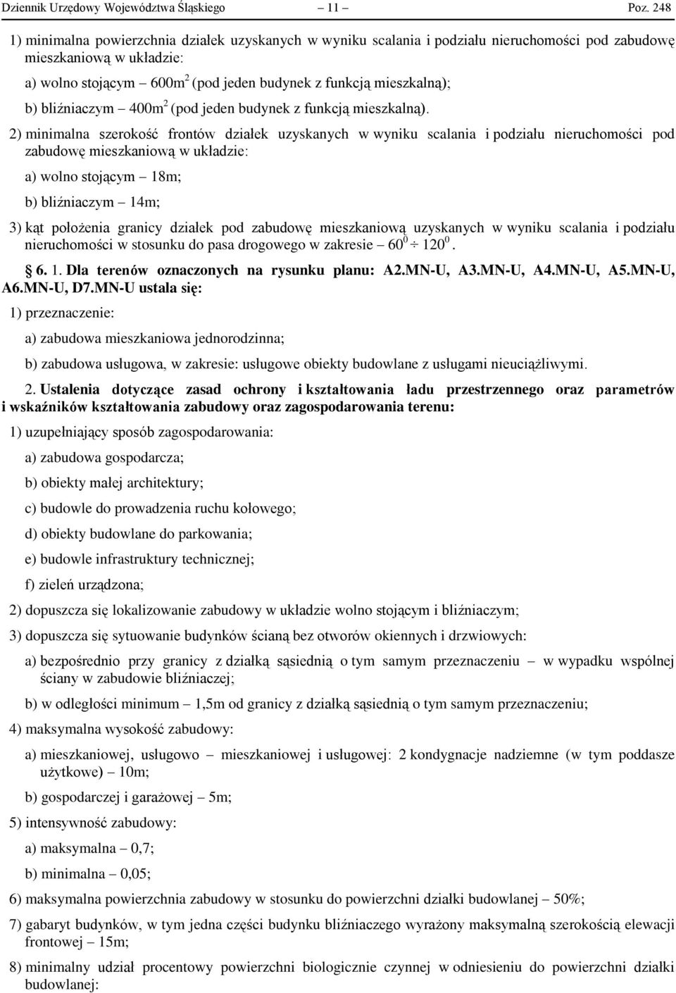 bliźniaczym 400m 2 (pod jeden budynek z funkcją mieszkalną).