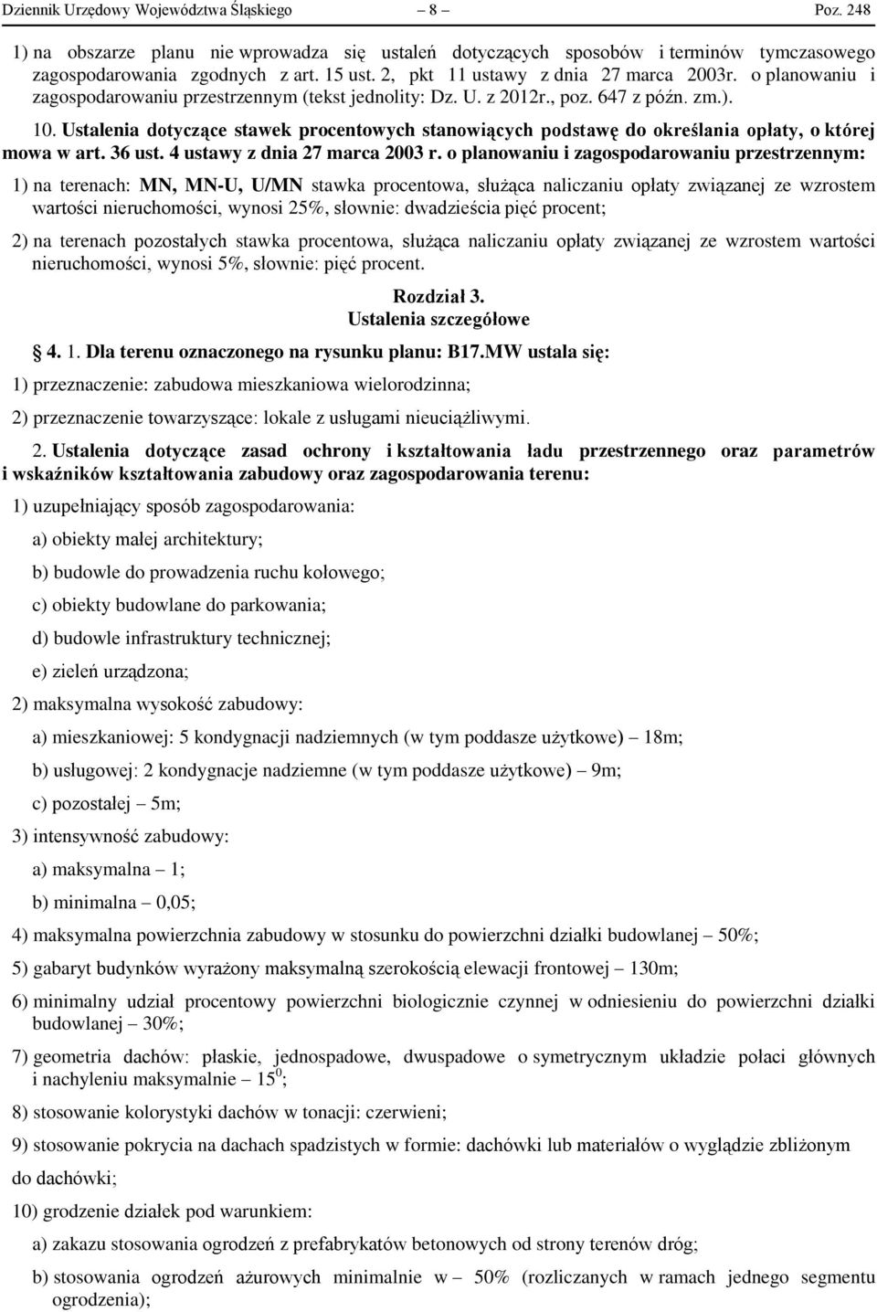 Ustalenia dotyczące stawek procentowych stanowiących podstawę do określania opłaty, o której mowa w art. 36 ust. 4 ustawy z dnia 27 marca 2003 r.