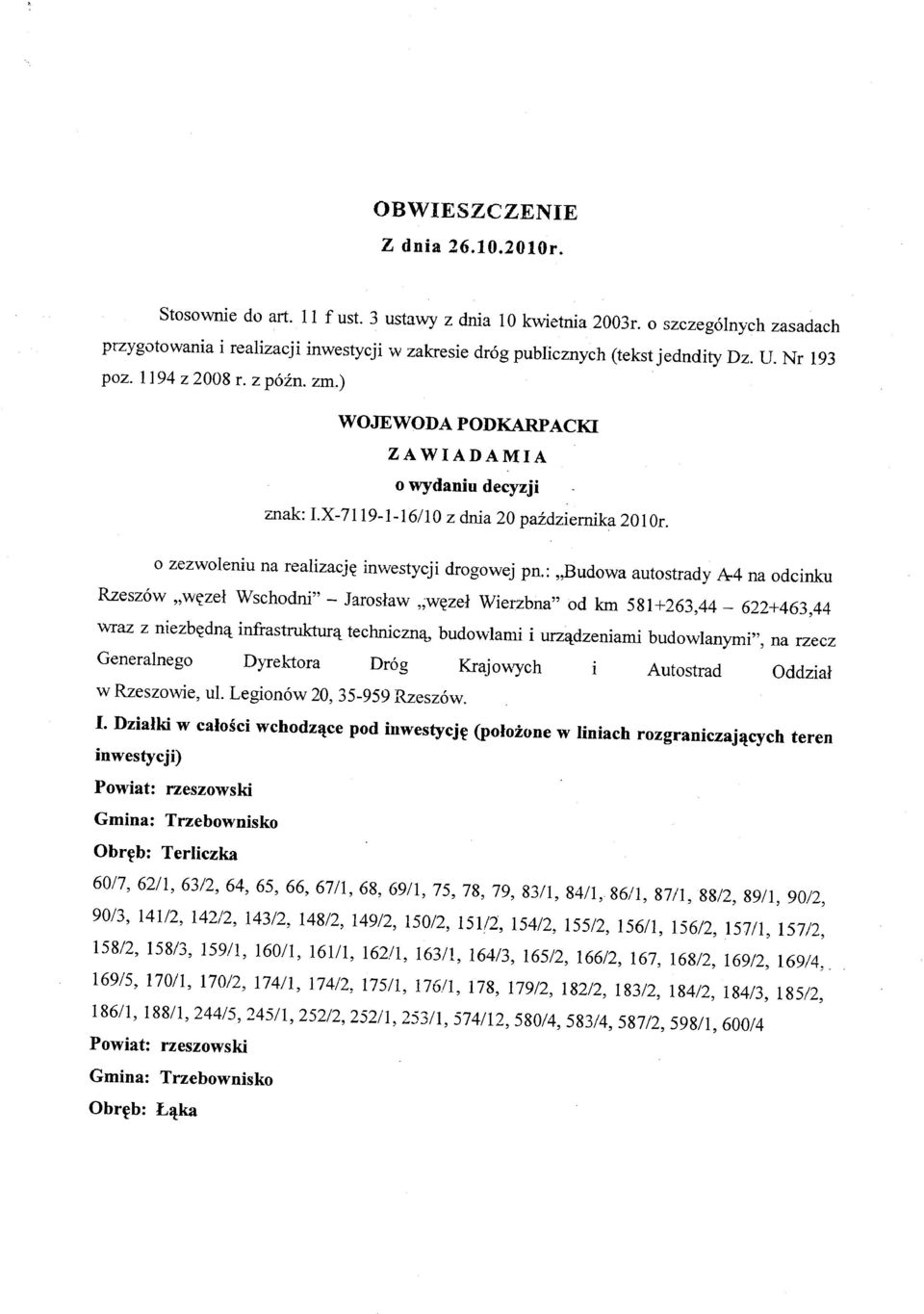 ) WOJEWODA PODKARPACKI ZA WIADAMIA o wydaniu decyzji znak: LX-7119-1-16/10 z dnia 20 października 2010r. o zezwoleniu na realizację inwestycji drogowej pn.