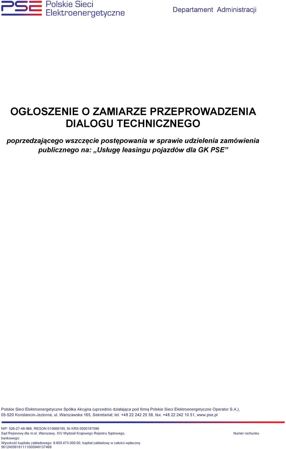 Warszawska 165, Sekretariat: tel. +48 22 242 25 58, fax. +48 22 242 10 51, www.pse.pl NIP: 526-27-48-966, REGON 015668195, Nr KRS 0000197596 Sąd Rejonowy dla m.st.