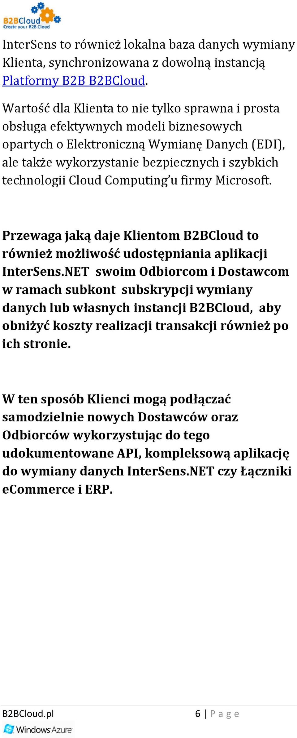 Cloud Computing u firmy Microsoft. Przewaga jaką daje Klientom B2BCloud to również możliwość udostępniania aplikacji InterSens.