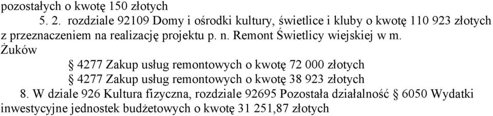 realizację projektu p. n. Remont Świetlicy wiejskiej w m.