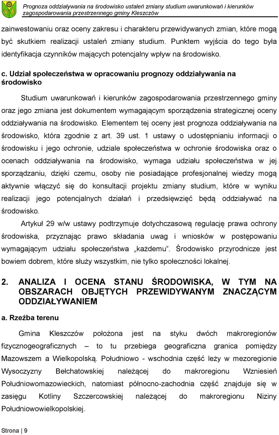 ynników mających potencjalny wpływ na środowisko. c.
