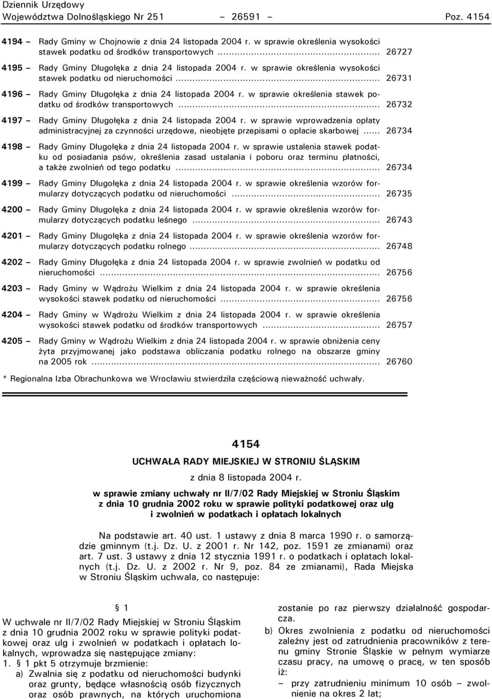 w sprawie określenia stawek podatku od środków transportowych... 26732 4197 Rady Gminy Długołęka z dnia 24 listopada 2004 r.