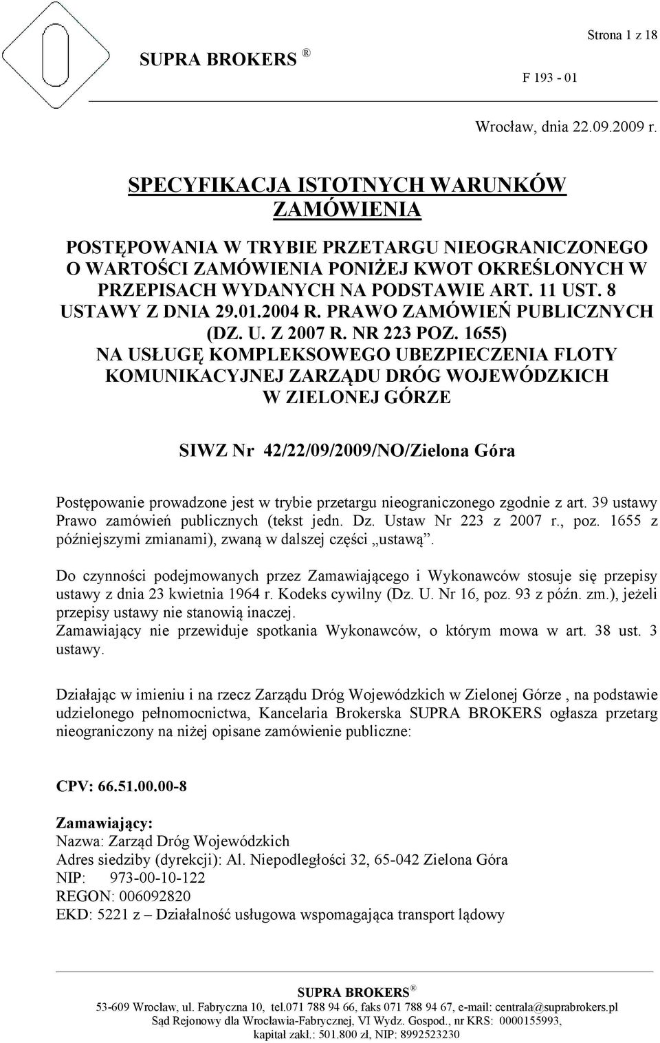 8 USTAWY Z DNIA 29.01.2004 R. PRAWO ZAMÓWIEŃ PUBLICZNYCH (DZ. U. Z 2007 R. NR 223 POZ.
