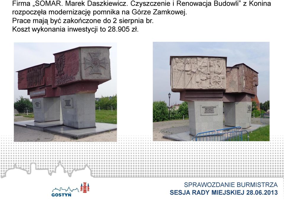modernizację pomnika na Górze Zamkowej.