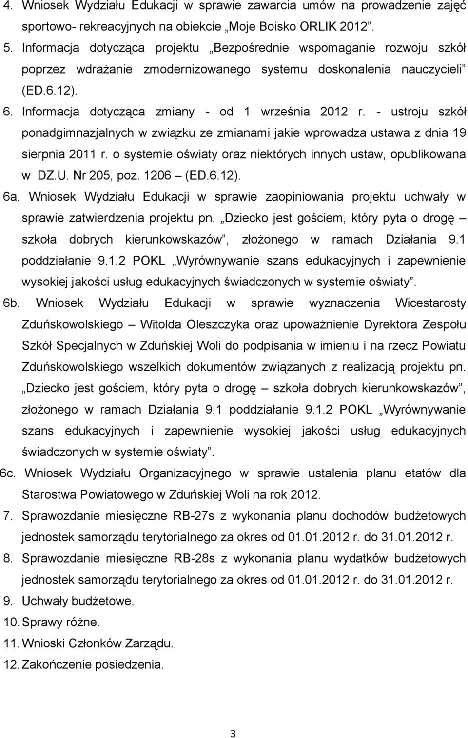 Informacja dotycząca zmiany - od 1 września 2012 r. - ustroju szkół ponadgimnazjalnych w związku ze zmianami jakie wprowadza ustawa z dnia 19 sierpnia 2011 r.