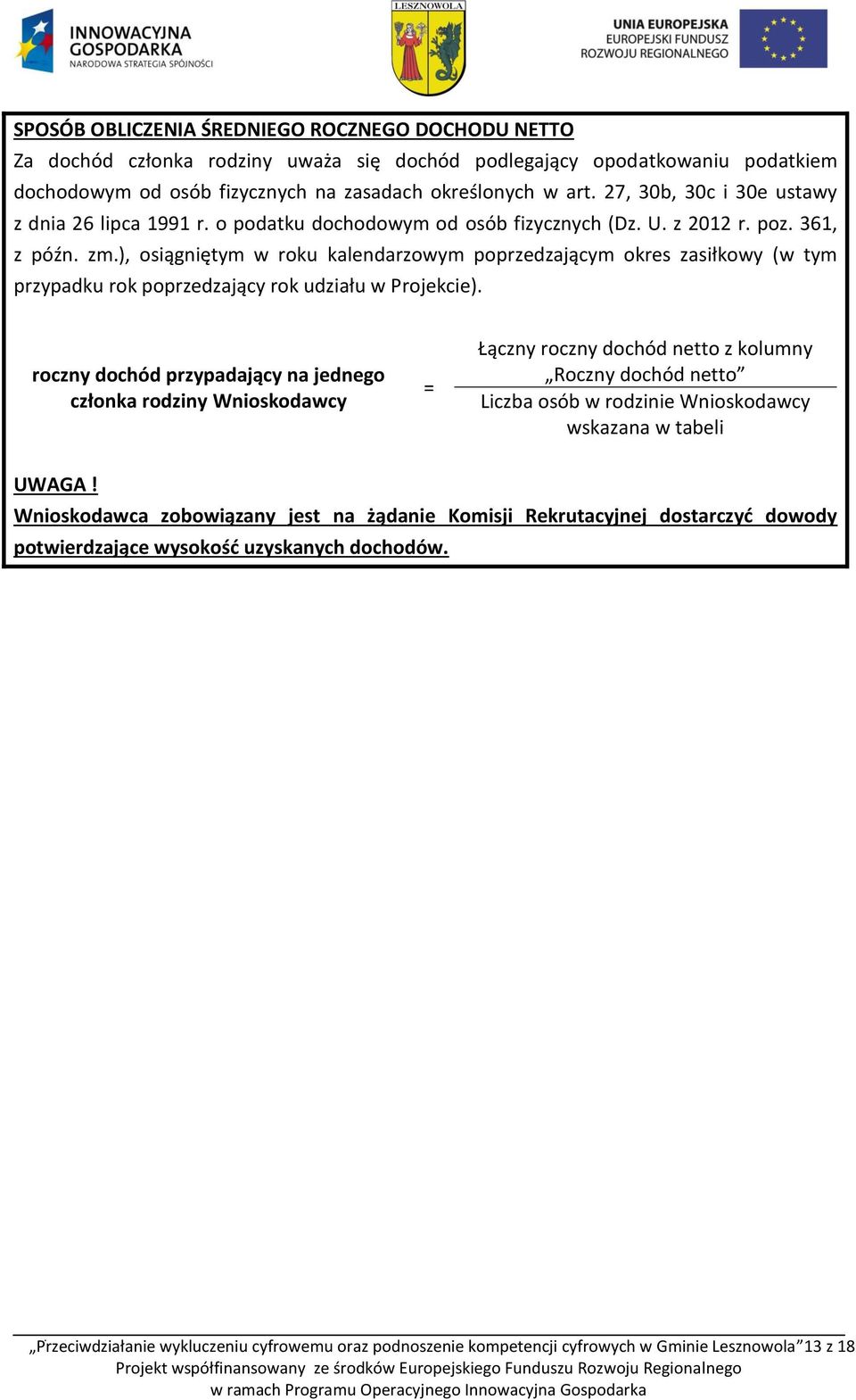 ), osiągniętym w roku kalendarzowym poprzedzającym okres zasiłkowy (w tym przypadku rok poprzedzający rok udziału w Projekcie).