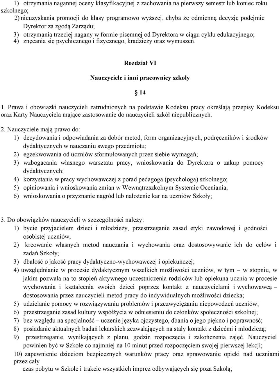 Rozdział VI Nauczyciele i inni pracownicy szkoły 14 1.
