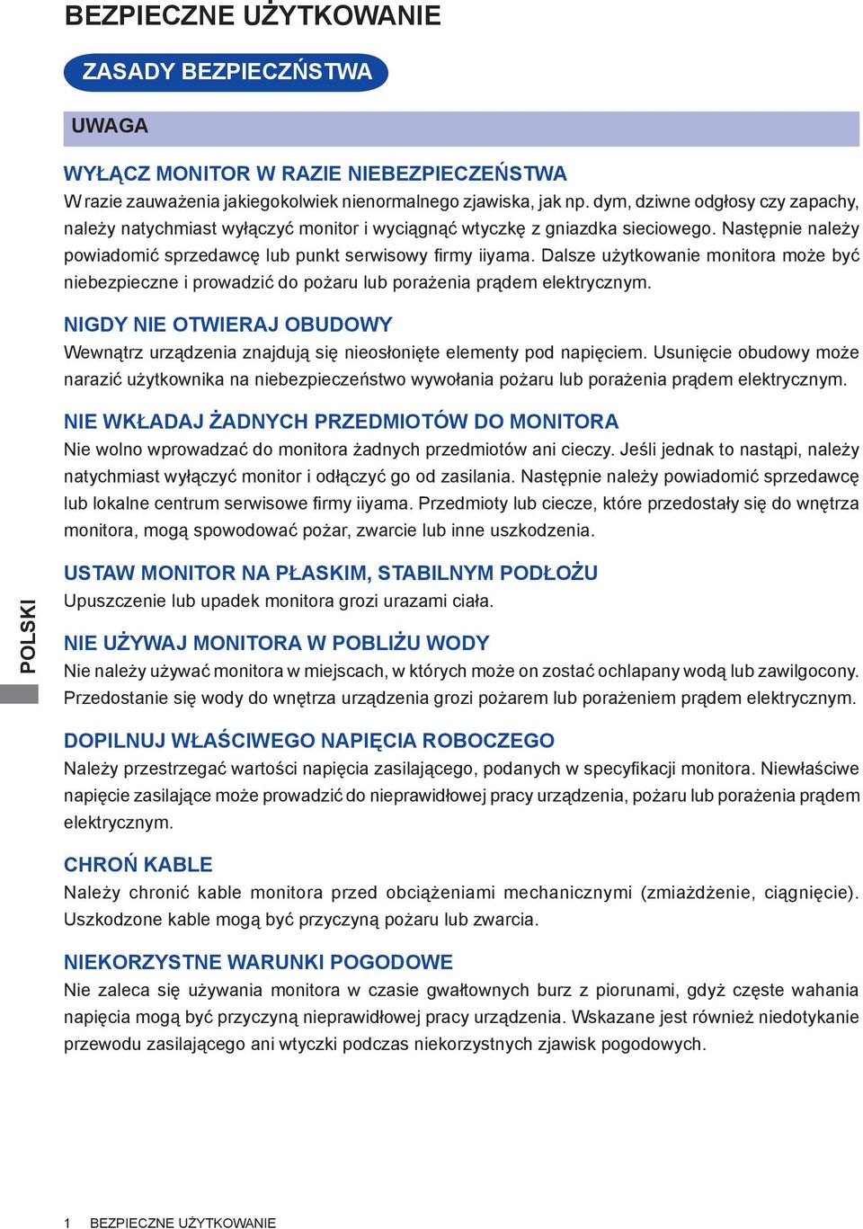 Dalsze użytkowanie monitora może być niebezpieczne i prowadzić do pożaru lub porażenia prądem elektrycznym.