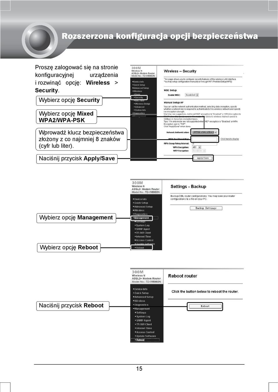 Wybierz opcję Security Wybierz opcję Mixed WPA2/WPA-PSK Wprowadź klucz bezpieczeństwa złożony z