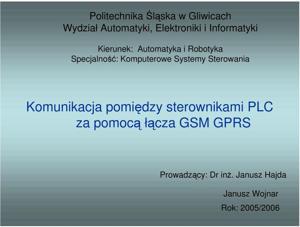 Systemy Sterowania Komunikacja pomiędzy sterownikami PLC za pomocą