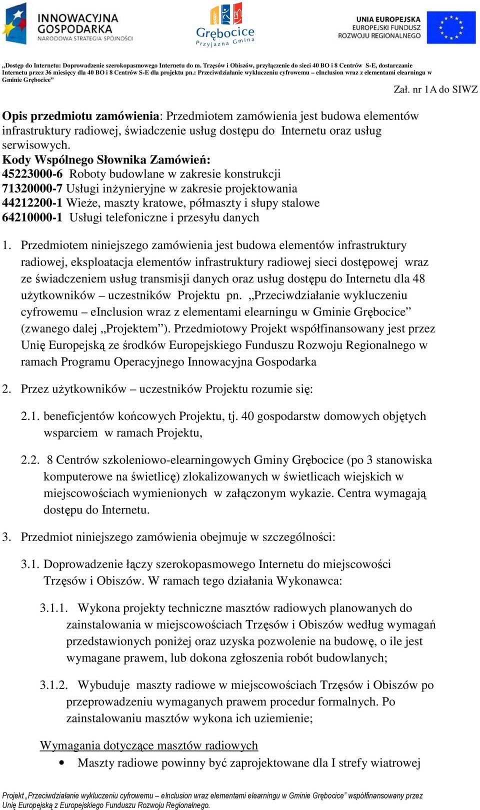 stalowe 64210000-1 Usługi telefoniczne i przesyłu danych 1.