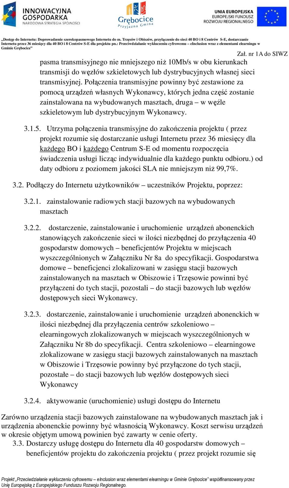 dystrybucyjnym Wykonawcy. 3.1.5.