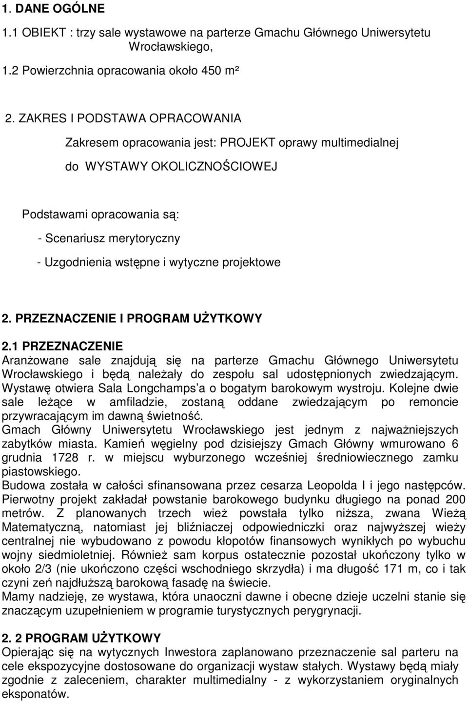 wytyczne projektowe. PRZEZNACZENIE I PROGRAM UśYTKOWY.