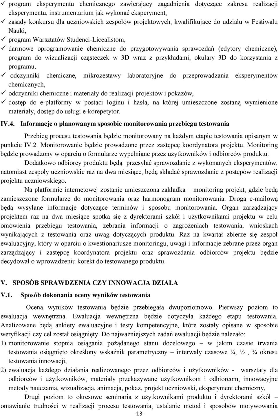 cząsteczek w 3D wraz z przykładami, okulary 3D do korzystania z programu, odczynniki chemiczne, mikrozestawy laboratoryjne do przeprowadzania eksperymentów chemicznych, odczynniki chemiczne i