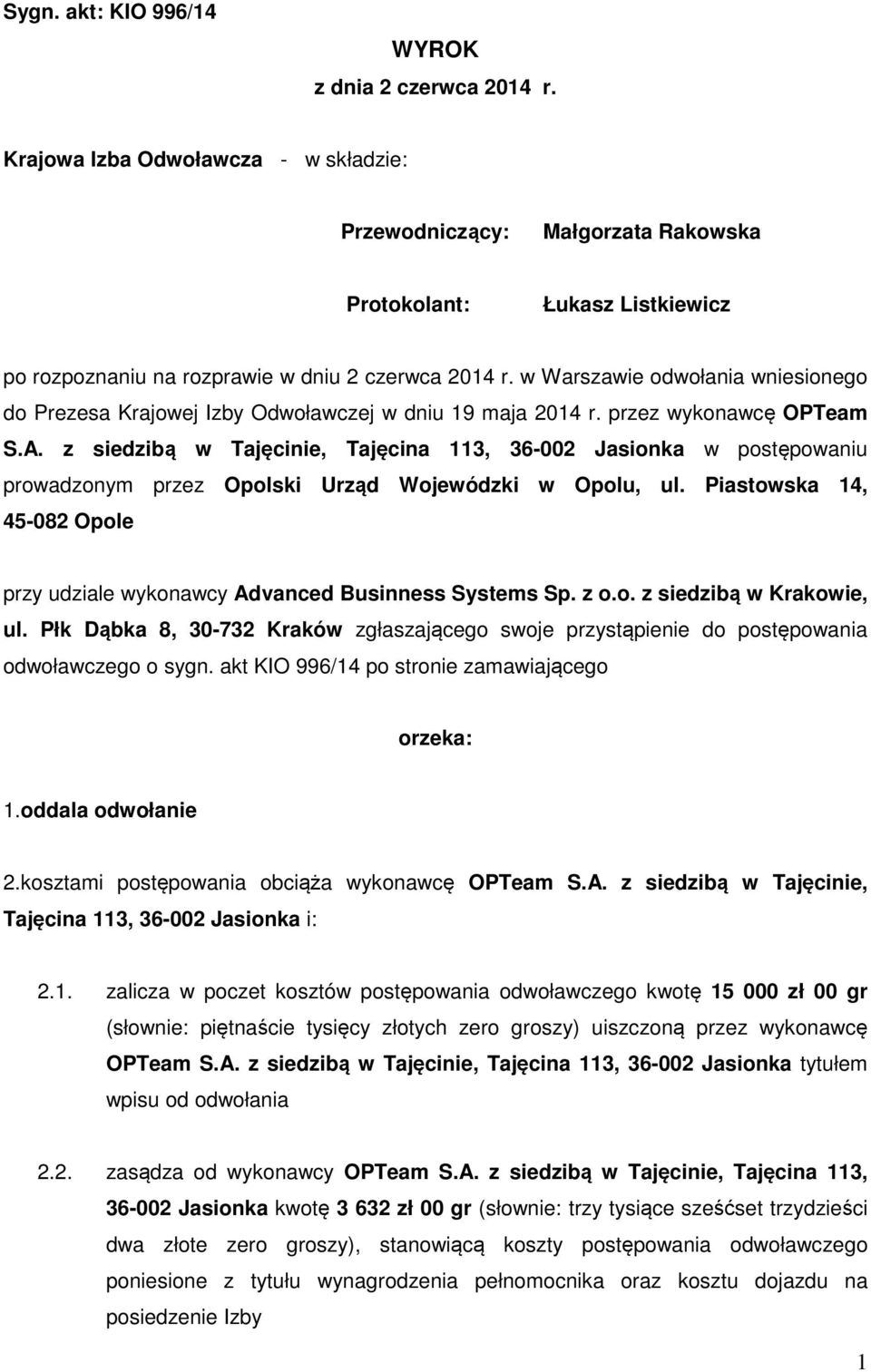 w Warszawie odwołania wniesionego do Prezesa Krajowej Izby Odwoławczej w dniu 19 maja 2014 r. przez wykonawcę OPTeam S.A.