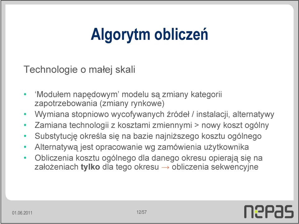 Substytucję określa się na bazie najniższego kosztu ogólnego Alternatywą jest opracowanie wg zamówienia użytkownika