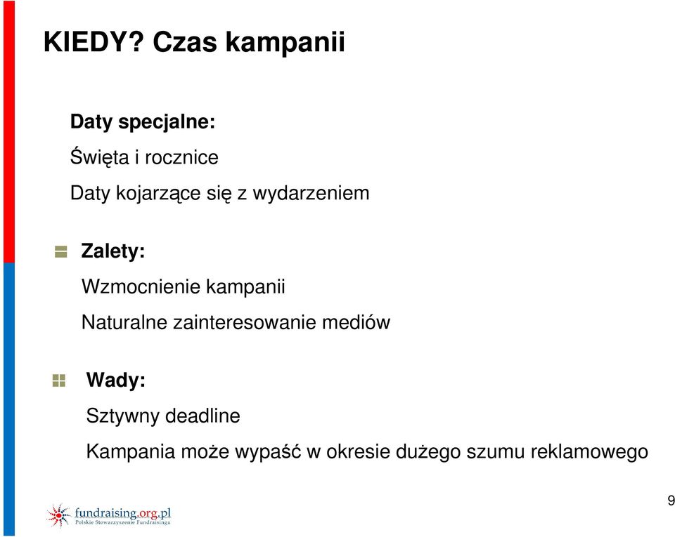 kojarzące się z wydarzeniem Zalety: Wzmocnienie kampanii