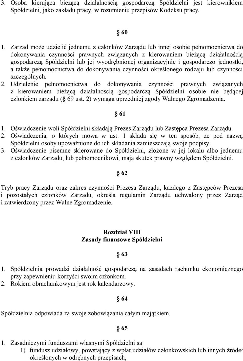 wyodrębnionej organizacyjnie i gospodarczo jednostki, a także pełnomocnictwa do dokonywania czynności określonego rodzaju lub czynności szczególnych. 2.