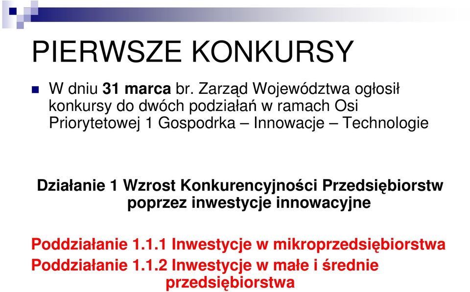 Gospodrka Innowacje Technologie Działanie 1 Wzrost Konkurencyjności Przedsiębiorstw