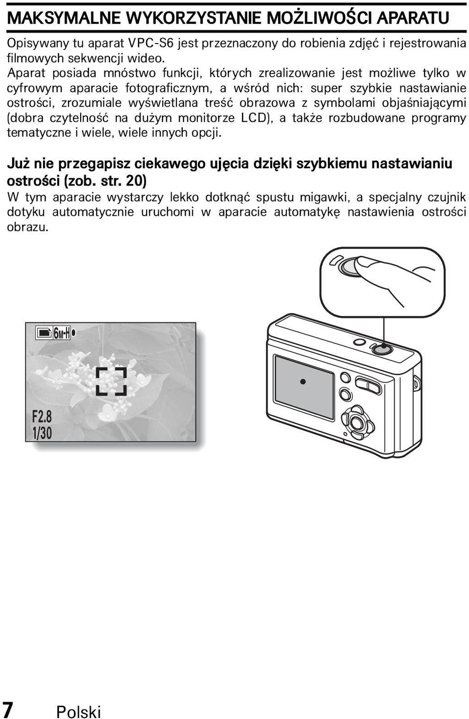 treêç obrazowa z symbolami objaêniajàcymi (dobra czytelnoêç na du ym monitorze LCD), a tak e rozbudowane programy tematyczne i wiele, wiele innych opcji.