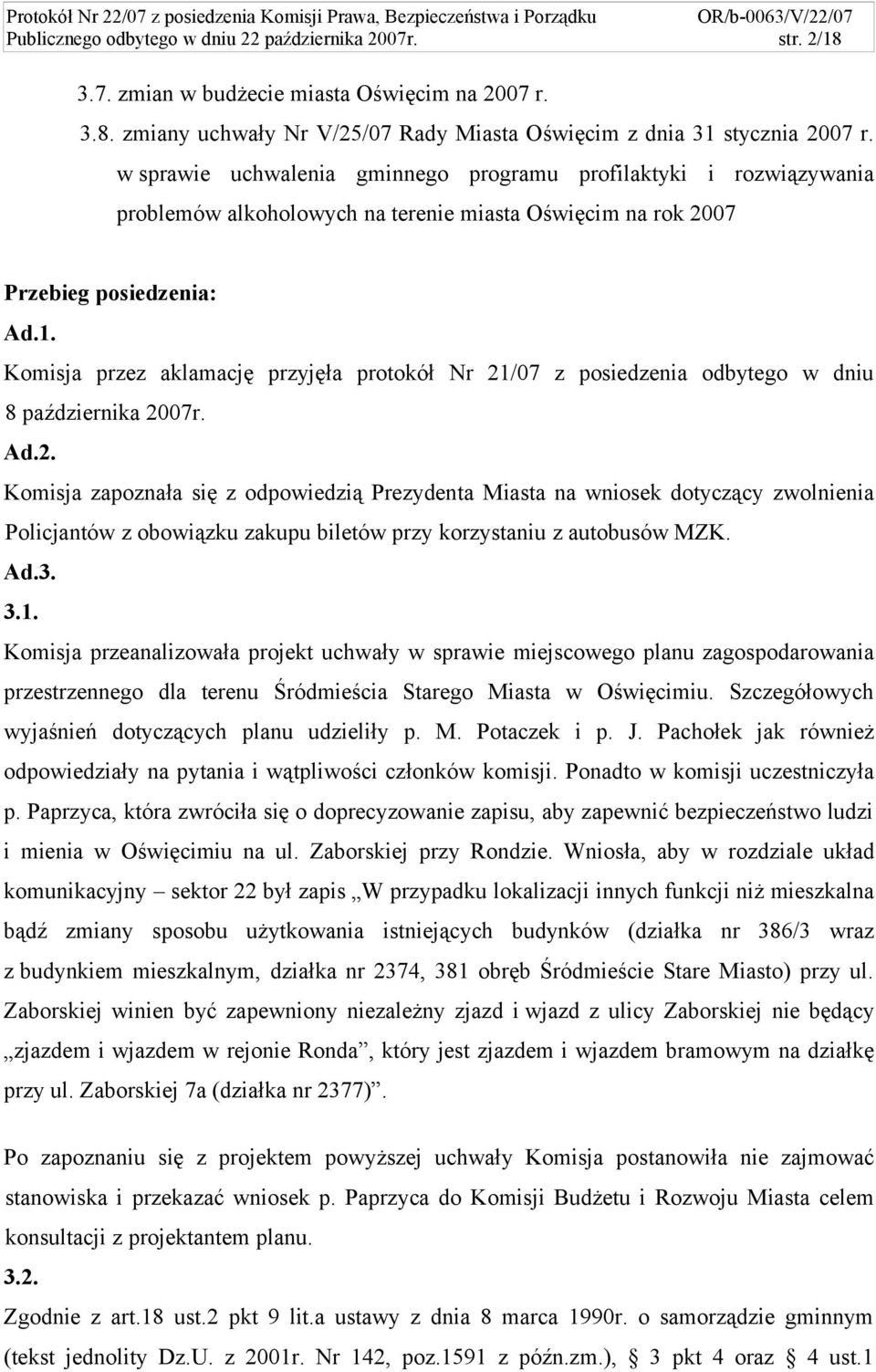 Komisja przez aklamację przyjęła protokół Nr 21