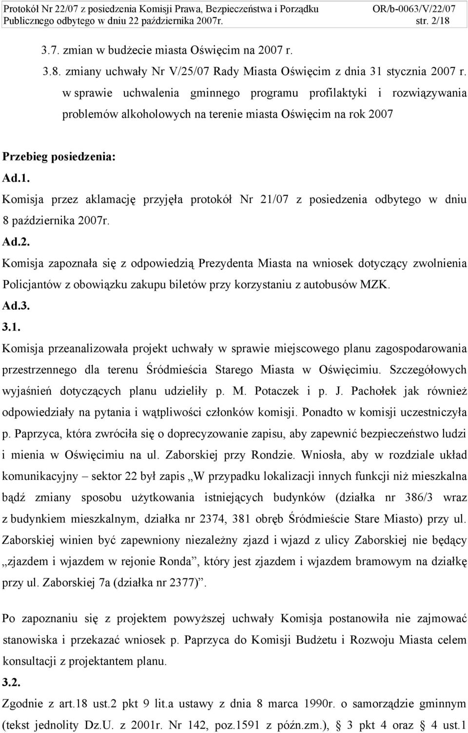 Komisja przez aklamację przyjęła protokół Nr 21