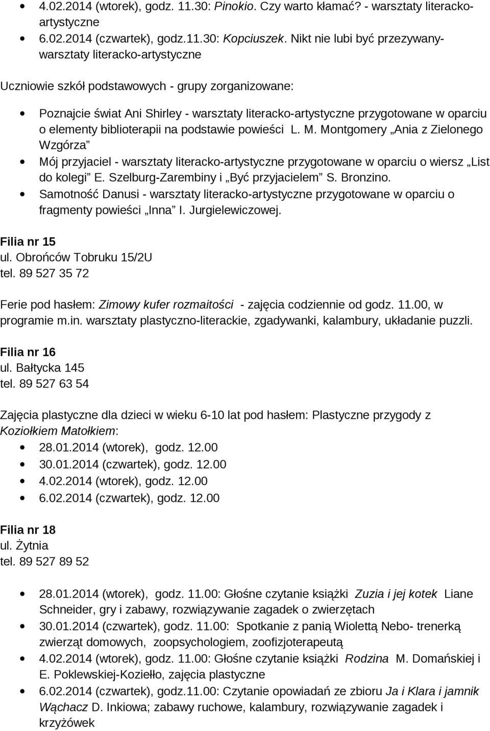 elementy biblioterapii na podstawie powieści L. M. Montgomery Ania z Zielonego Wzgórza Mój przyjaciel - warsztaty literacko-artystyczne przygotowane w oparciu o wiersz List do kolegi E.