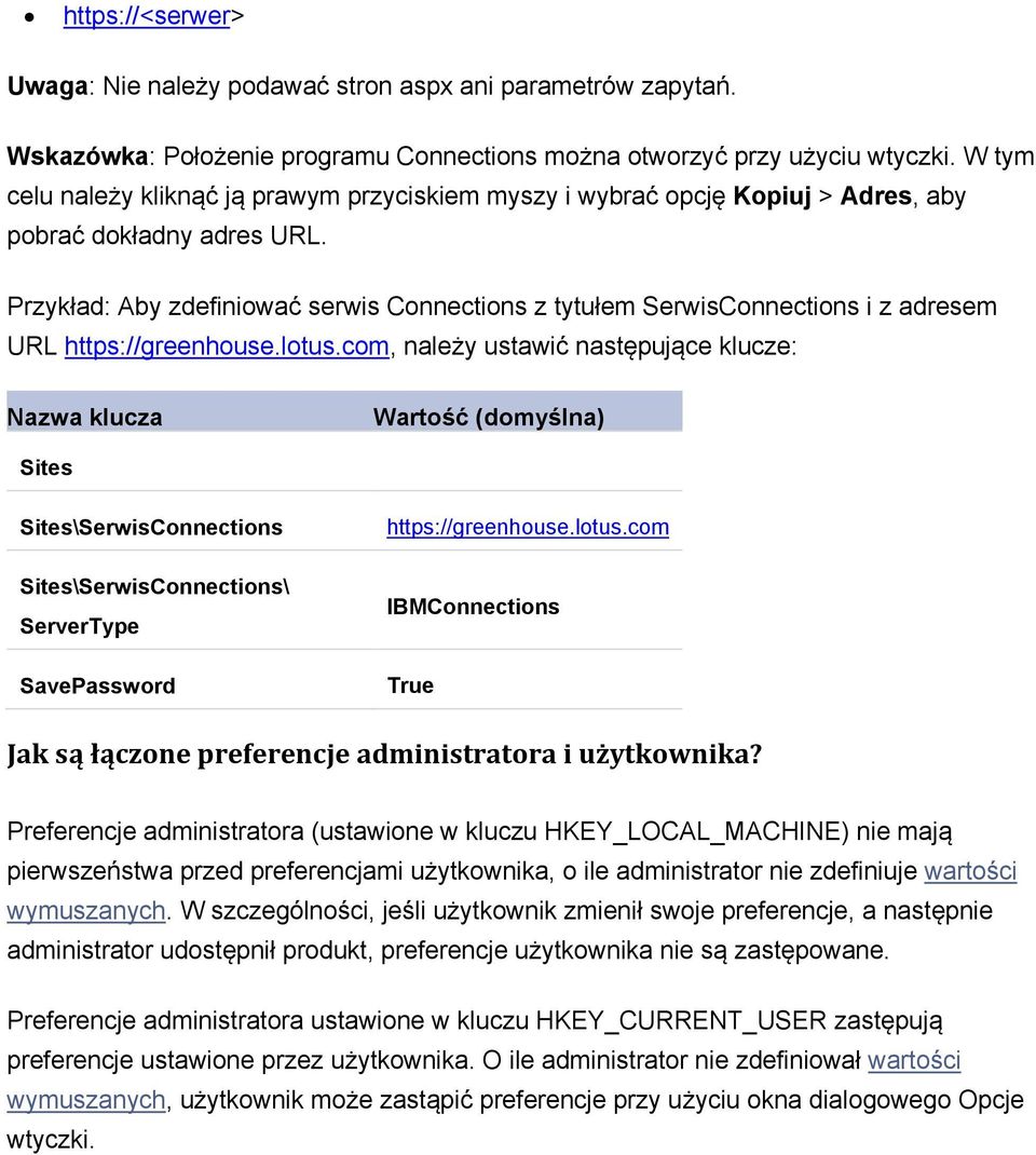 Przykład: Aby zdefiniować serwis Connections z tytułem SerwisConnections i z adresem URL https://greenhouse.lotus.