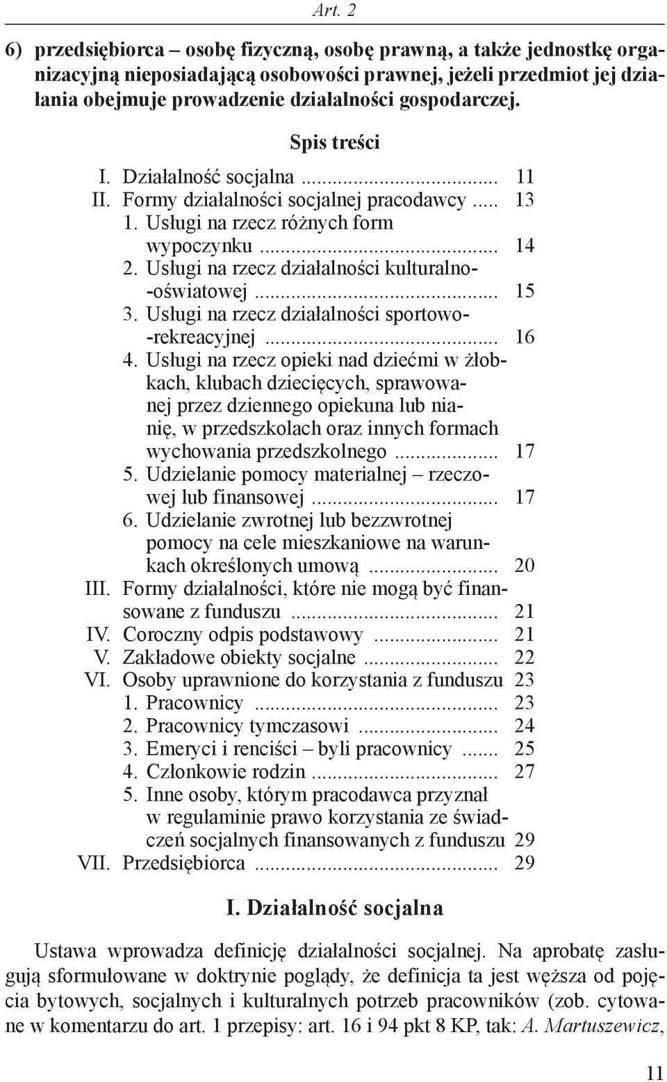 .. 15 3. Usługi na rzecz działalności sportowo- -rekreacyjnej... 16 4.